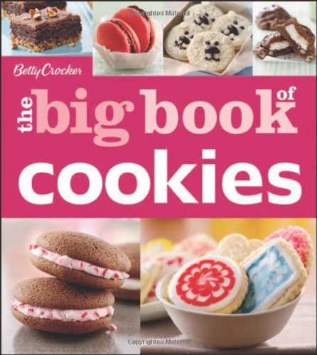 Betty Crocker The Big Book of Cookies by Betty Crocker