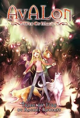 Avalon: Web of Magic Book 6: Trial By Fire (Bk. 6)