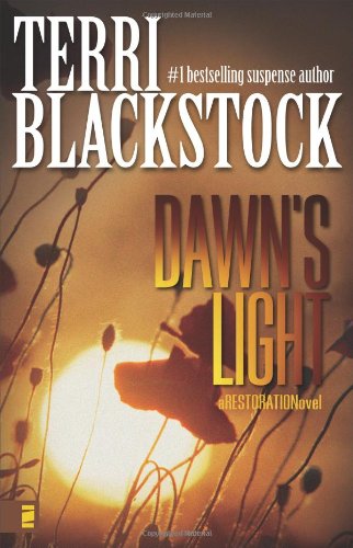 Dawn's Light (Restoration Series #4) by Terri Blackstock