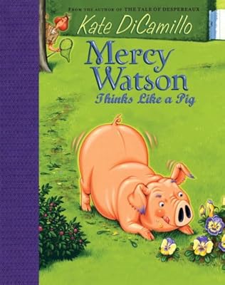 The Mercy Watson Collection Volume III: #5: Mercy Watson Thinks Like a Pig; #6: Mercy Watson: Something Wonky This Way Comes