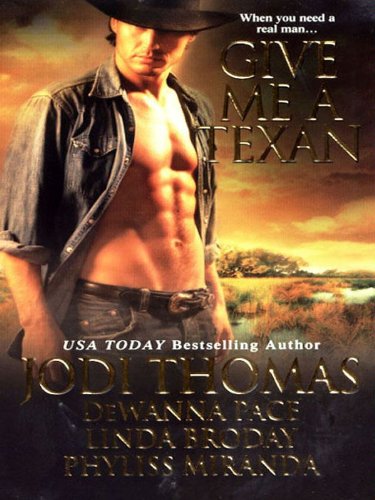 Give Me A Texan by Jodi Thomas