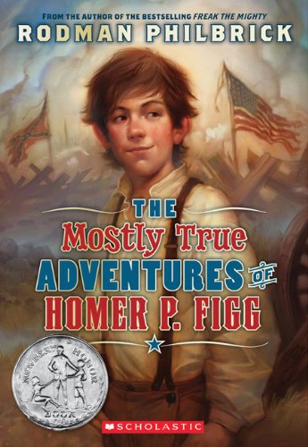 The Mostly True Adventures Of Homer P. Figg by Rodman Philbrick