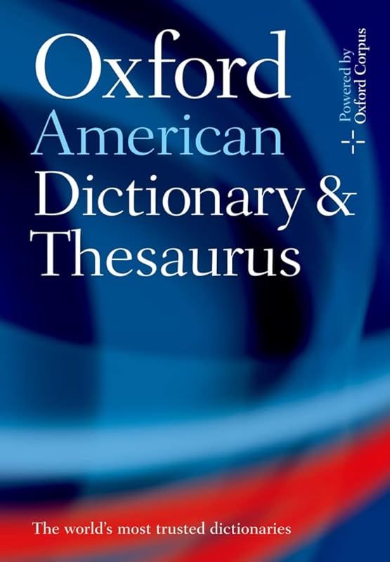 Oxford American Dictionary and Thesaurus by Oxford