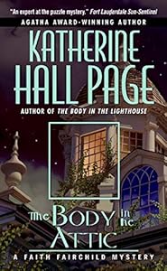 The Body in the Attic: A Faith Fairchild Mystery
