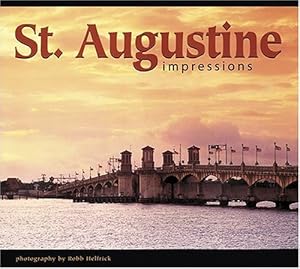 St. Augustine Impressions by photography by Rob Helfrick