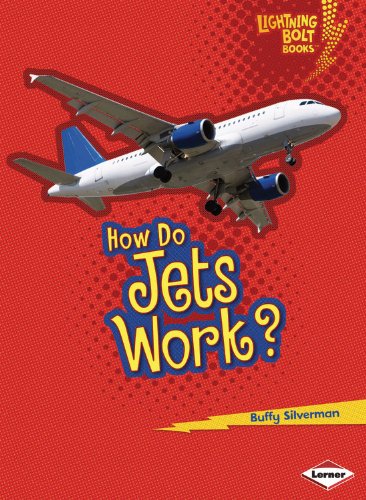 How Do Jets Work? by Buffy Silverman