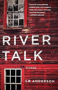 River Talk by CB Anderson