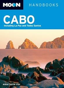 Moon Cabo: Including La Paz and Todos Santos