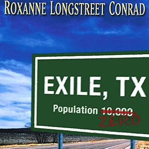 Exile, Texas by Roxanne Longstreet Conrad