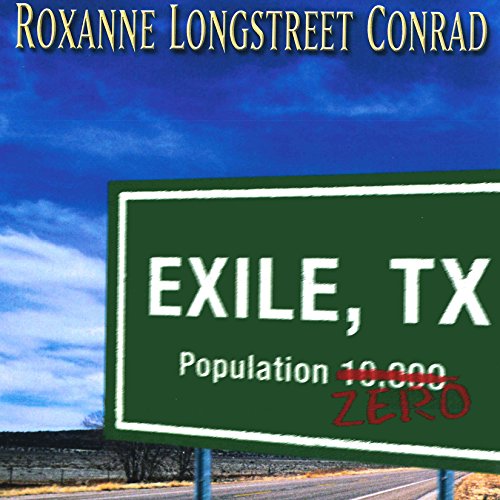 Exile, Texas by Roxanne Longstreet Conrad