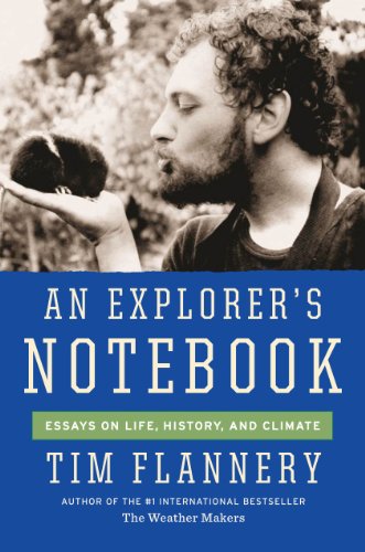 An Explorer's Notebook by Tim Flannery