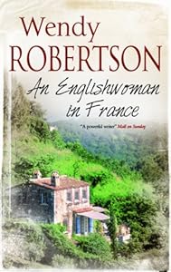 An Englishwoman in France by Wendy Robertson