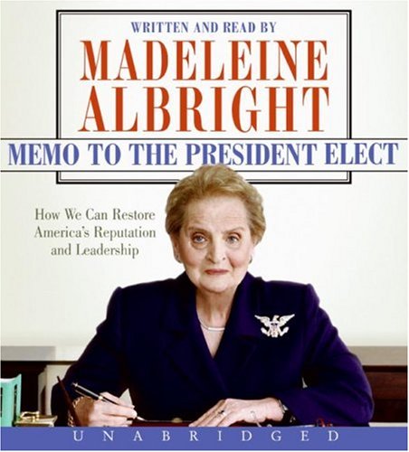 Memo to the President Elect CD by Madeleine Albright