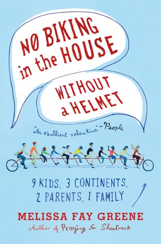 No Biking in the House Without a Helmet by Melissa Fay Greene