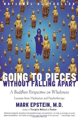 Going to Pieces without Falling Apart: A Buddhist Perspective on Wholeness