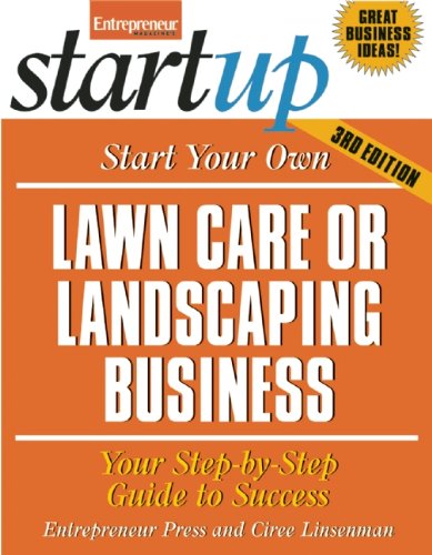 Start Your Own Lawncare and Landscaping Business: Your Step-By-Step Guide to Success by Entrepreneur Press