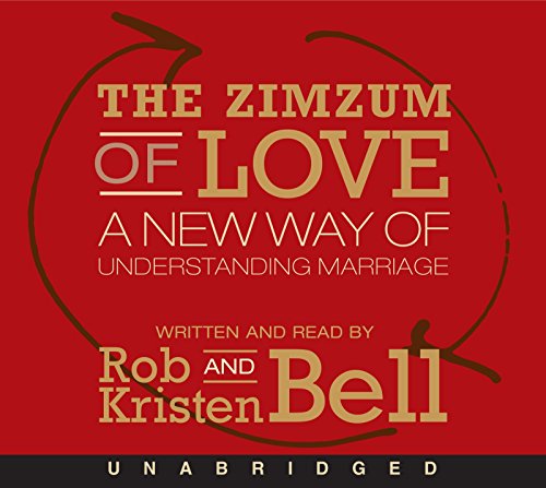 The Zimzum of Love CD: A New Way of Understanding Marriage by Rob Bell