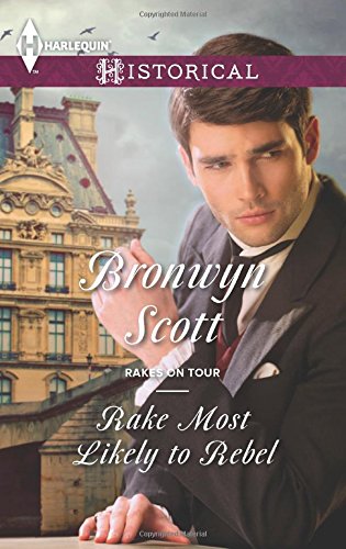 Rake Most Likely to Rebel by Bronwyn Scott