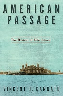 American Passage: The History of Ellis Island