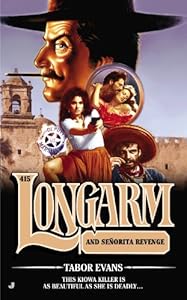 Longarm 415: Longarm and Senorita Revenge