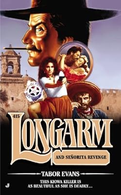 Longarm 415: Longarm and Senorita Revenge