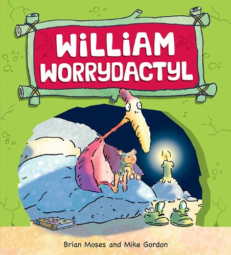 William Worrydactyl by Brian Moses