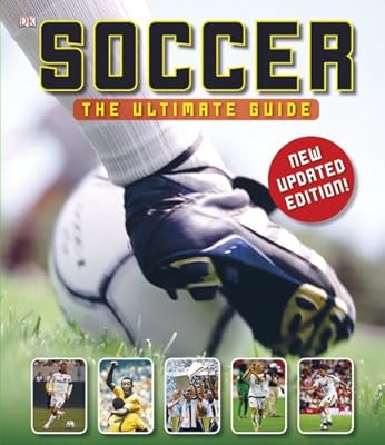 Soccer: The Ultimate Guide