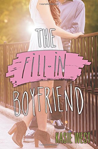 The Fill-In Boyfriend by Kasie West