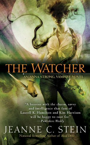 The Watcher (Anna Strong Vampire Chronicles, Book 3) by Jeanne C. Stein