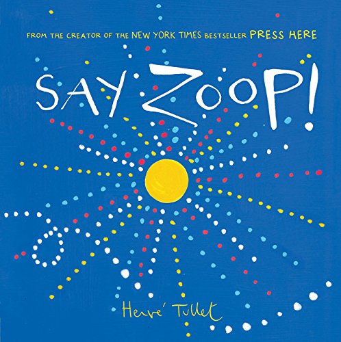 Say Zoop! by HERVE TULLET