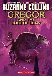 The Underland Chronicles #5: Gregor and the Code of Claw