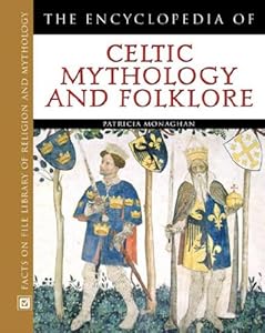 The Encyclopedia of Celtic Mythology and Folklore