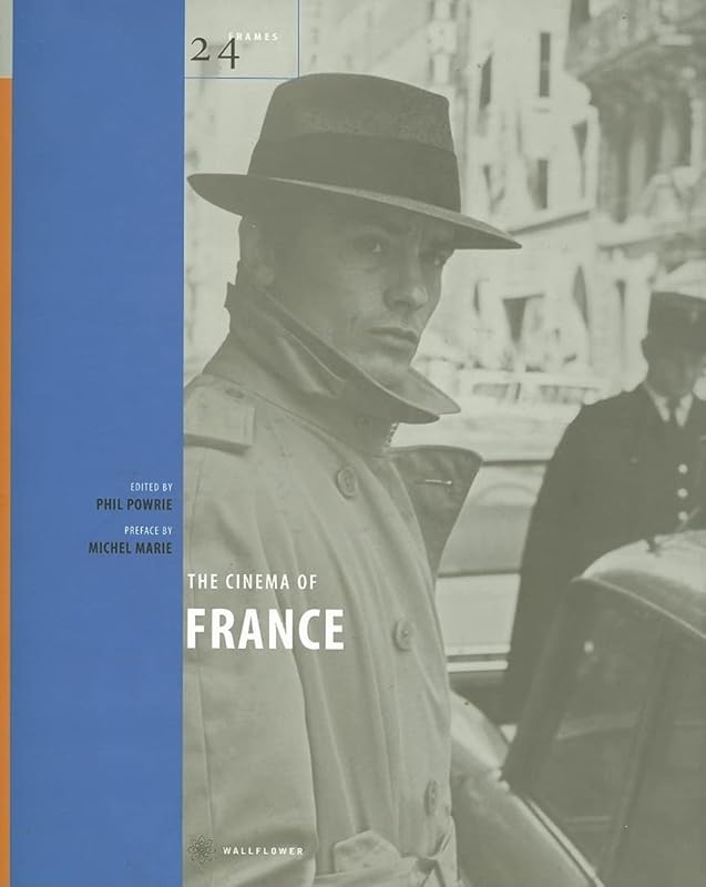 The Cinema of France (24 Frames) by Phil Powrie