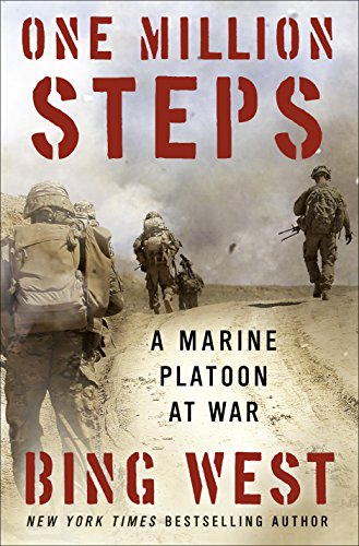 One Million Steps: A Marine Platoon at War by Bing West