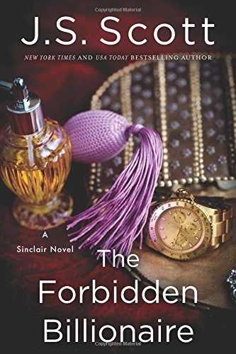 The Forbidden Billionaire by J. S. Scott