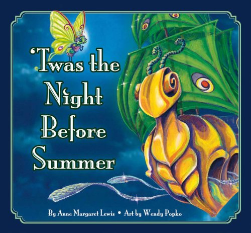 'Twas the Night Before Summer by Anne Margaret Lewis