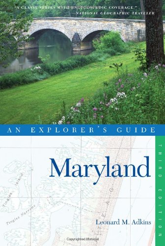 Explorer's Guide Maryland (Explorer's Complete) by Leonard M. Adkins