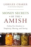 Money Secrets of the Amish: Finding True Abundance in Simplicity, Sharing, and Saving