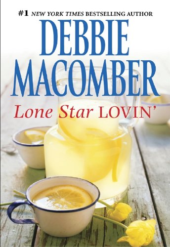 Lone Star Lovin' by Debbie Macomber