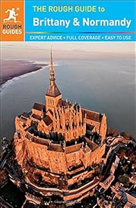 The Rough Guide to Brittany and Normandy by Greg Ward
