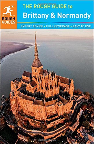 The Rough Guide to Brittany and Normandy by Greg Ward