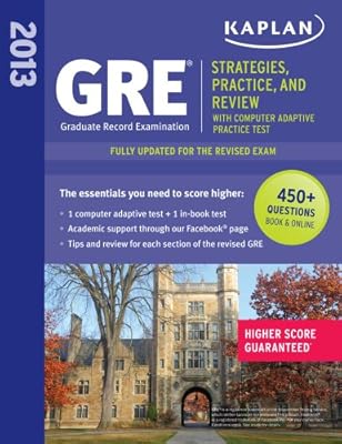 Kaplan GRE: Strategies, Practice and Review 2013 with Online Practice Test