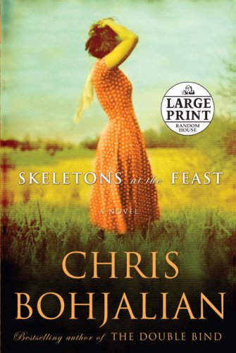 Skeletons at the Feast (Random House Large Print) by Chris Bohjalian