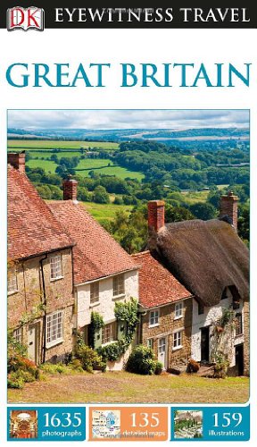 DK Eyewitness Travel Guide: Great Britain by DK Publishing
