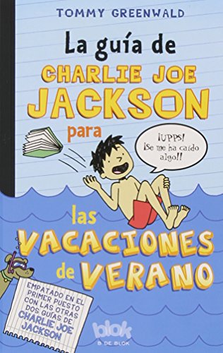 La guia de Charlie Joe Jackson para las vacaciones de verano by Tommy Greenwald
