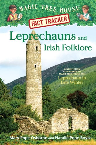Magic Tree House Fact Tracker #21: Leprechauns and Irish Folklore: A Nonfiction Companion to Magic Tree House #43: Leprechaun in Late Winter by Mary Pope Osborne