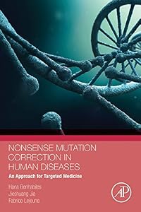 Nonsense Mutation Correction in Human Diseases: An Approach for Targeted Medicine by Fabrice Lejeune