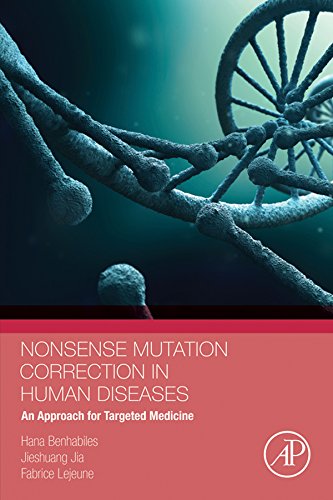 Nonsense Mutation Correction in Human Diseases: An Approach for Targeted Medicine by Fabrice Lejeune
