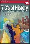 7 C’s of History Connecting Biblical History to Christ Featuring Bodie Hodge