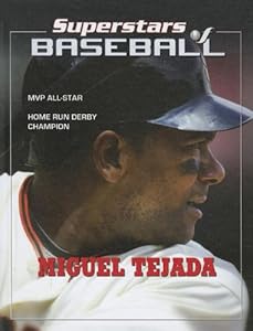 Miguel Tejada (Superstars of Baseball)